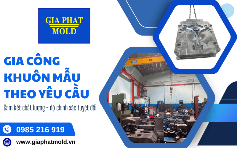 gia công khuôn mẫu theo yêu cầu
