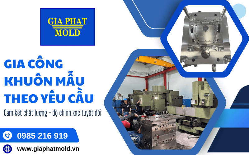 gia công khuôn mẫu theo yêu cầu