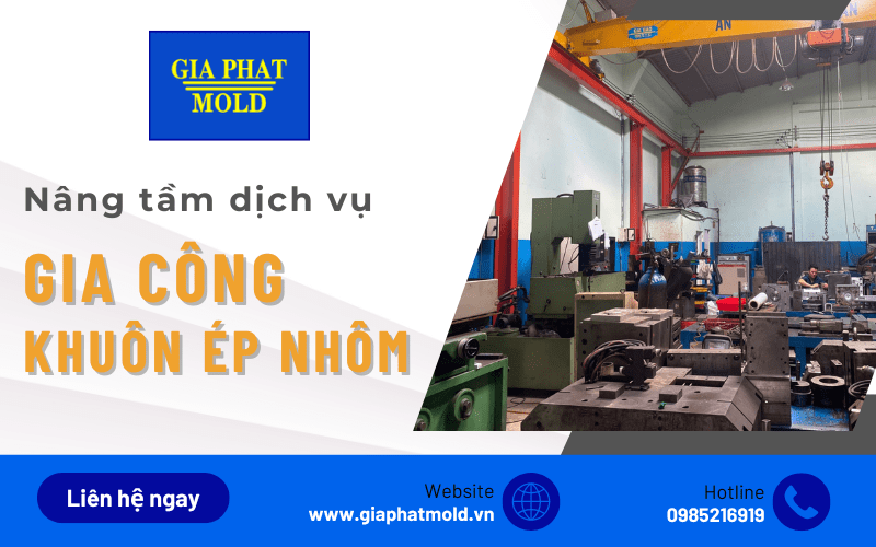 gia công khuôn ép nhôm