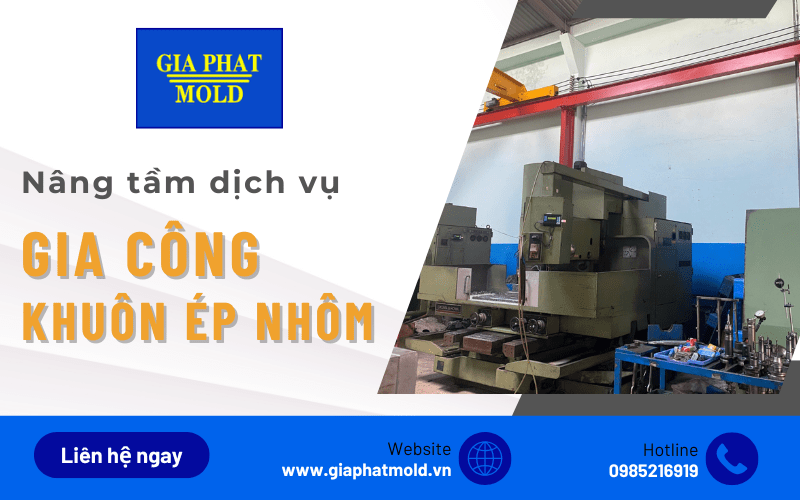gia công khuôn ép nhôm